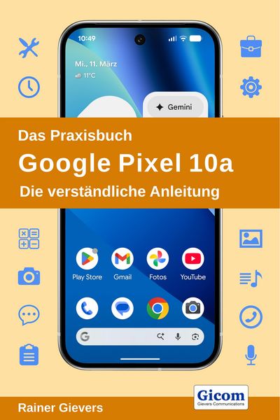 Produktbild: Das Praxisbuch Google Pixel 10a - Die verst&auml;ndliche Anleitung
