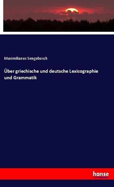 Produktbild: &Uuml;ber griechische und deutsche Lexicographie und Grammatik