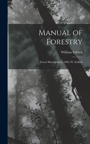 Produktbild: Manual of Forestry: Forest Management, 1905, W. Schlich