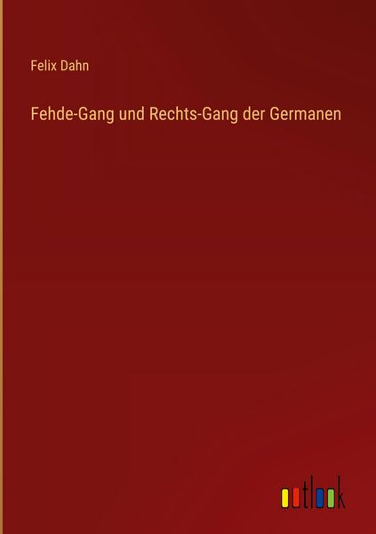 Produktbild: Fehde-Gang und Rechts-Gang der Germanen
