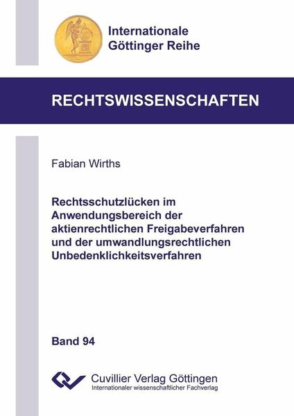 Produktbild: Rechtsschutzl&uuml;cken im Anwendungsbereich der aktienrechtlichen Freigabeverfahren und der umwandlungsrechtlichen Unbedenklichkeitsverfahren