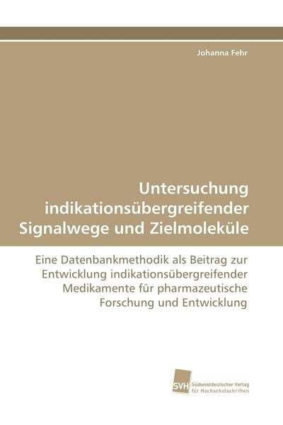 Produktbild: Untersuchung indikations&uuml;bergreifender Signalwege und Zielmolek&uuml;le