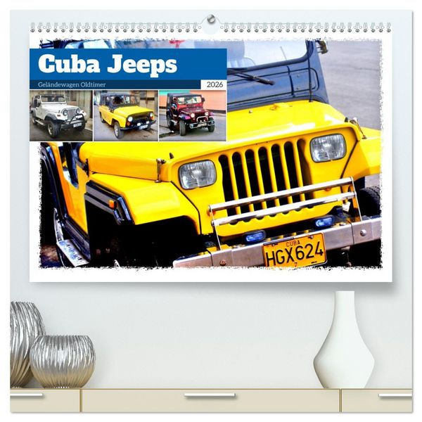 Produktbild: Cuba Jeeps - Gel&auml;ndewagen Oldtimer (hochwertiger Premium Wandkalender 2026 DIN A2 quer), Kunstdruck in Hochglanz