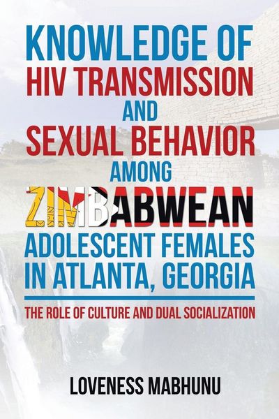 Produktbild: Knowledge of HIV Transmission and Sexual Behavior Among Zimbabwean Adolescent Females in Atlanta, Georgia