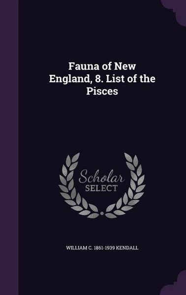 Produktbild: Fauna of New England, 8. List of the Pisces