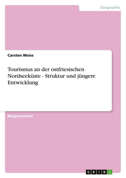 Produktbild: Tourismus an der ostfriesischen Nordseek&uuml;ste - Struktur und j&uuml;ngere Entwicklung