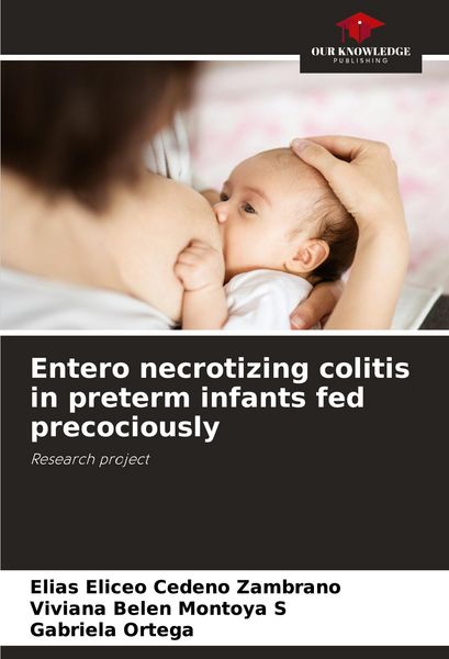 Produktbild: Entero necrotizing colitis in preterm infants fed precociously