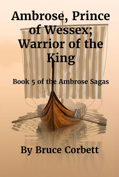 Produktbild: Ambrose, Prince of Wessex; Warrior of the King. (The Ambrose Sagas, #5)