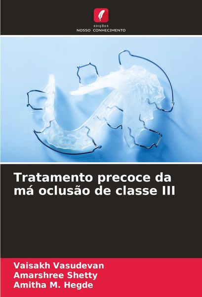 Produktbild: Tratamento precoce da m&aacute; oclus&atilde;o de classe III