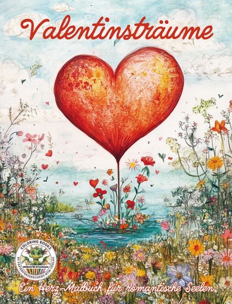 Produktbild: Valentinstr&auml;ume - Ein Herz-Malbuch f&uuml;r romantische Seelen