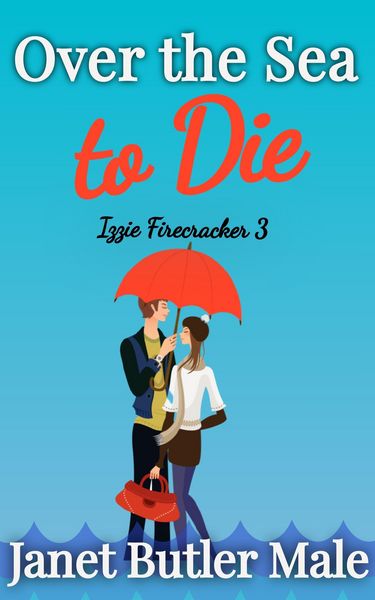 Produktbild: Over the Sea to Die (Izzie Firecracker, #3)