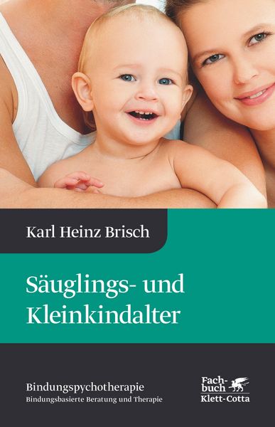 Produktbild: S&auml;uglings- und Kleinkindalter (Bindungspsychotherapie, Bd. 2)