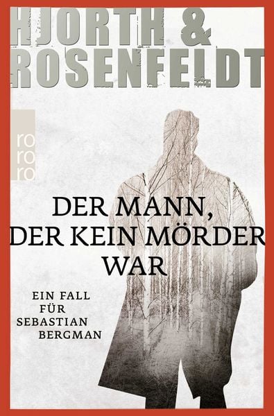 Der Mann, der kein Mörder war, Taschenbuch von Michael Hjorth , Hans Rosenfeldt, Rowohlt Taschenbuch, 2710000052579
