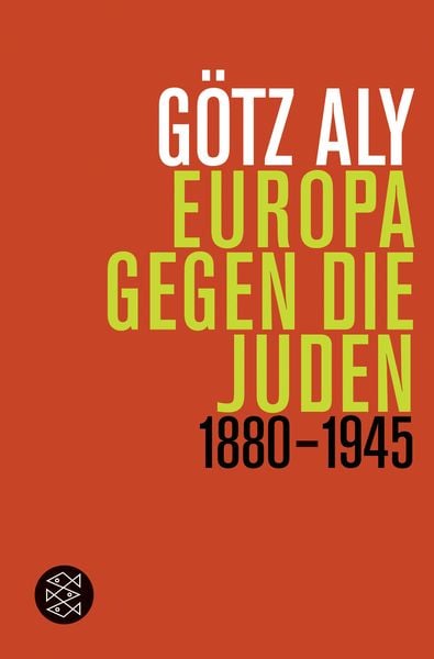 Europa gegen die Juden, Taschenbuch von Götz Aly, Fischer Taschenbuch Verlag, 9783596193301