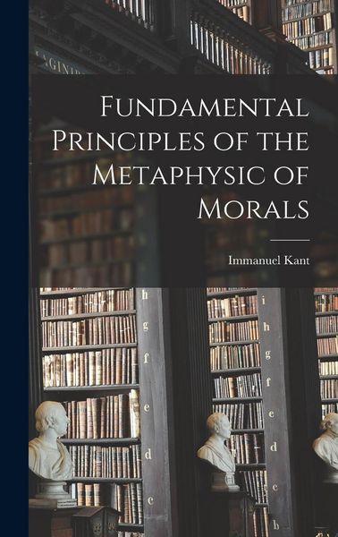 Produktbild: Fundamental Principles of the Metaphysic of Morals