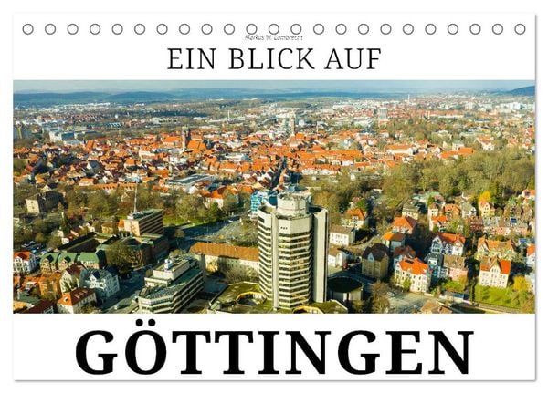 Produktbild: Ein Blick auf G&ouml;ttingen (Tischkalender 2026 DIN A5 quer), CALVENDO Monatskalender