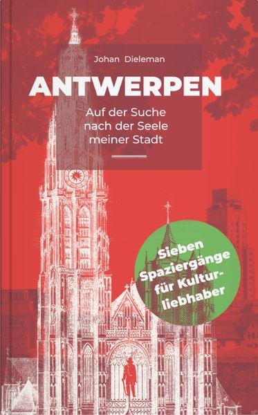 Antwerpen, Taschenbuch von Johan Dieleman, J. G. Seume, 978-3-9825878-1-3