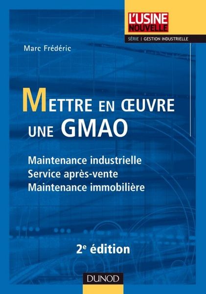 Produktbild: Mettre en Oeuvre une Gmao; Maintenance Industrielle, Service Apres
