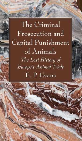 Produktbild: The Criminal Prosecution and Capital Punishment of Animals