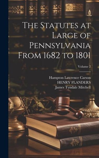 Produktbild: The Statutes at Large of Pennsylvania From 1682 to 1801; Volume 2