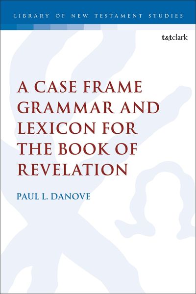 Produktbild: A Case Frame Grammar and Lexicon for the Book of Revelation