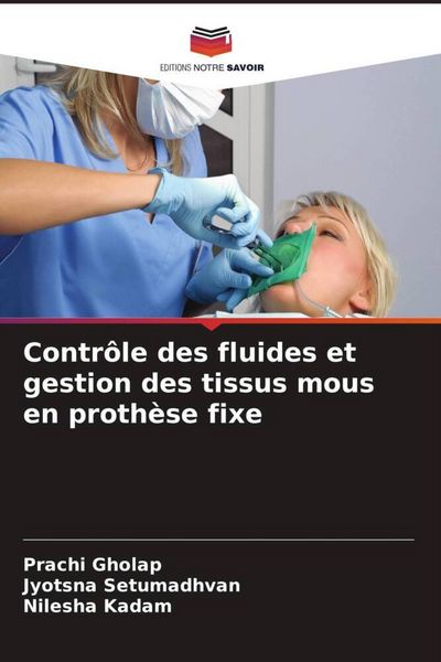 Produktbild: Contr&ocirc;le des fluides et gestion des tissus mous en proth&egrave;se fixe