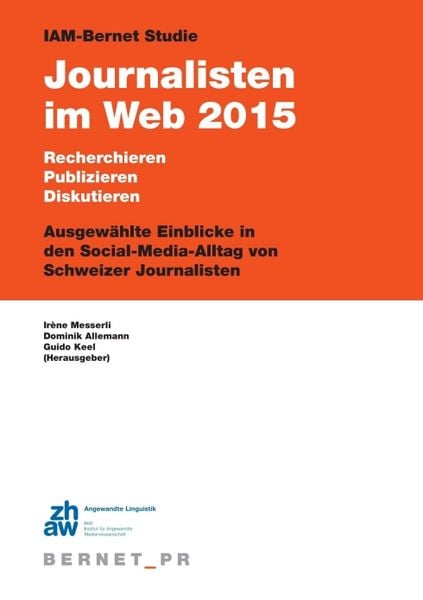 IAM-Bernet Studie Journalisten im Web 2015, Taschenbuch von Dominik Allemann, Buch & netz, 9783038050377