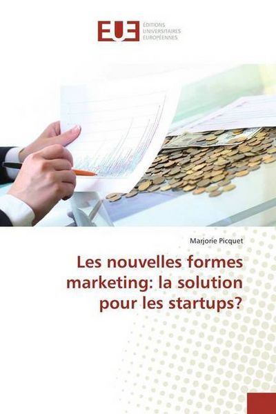 Produktbild: Les nouvelles formes marketing: la solution pour les startups?