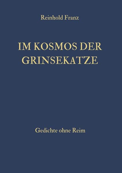 Im Kosmos der Grinsekatze, Taschenbuch von Reinhold Franz, BoD – Books on Demand, 9783759752697