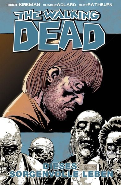 Produktbild: The Walking Dead 06: Dieses sorgenvolle Leben
