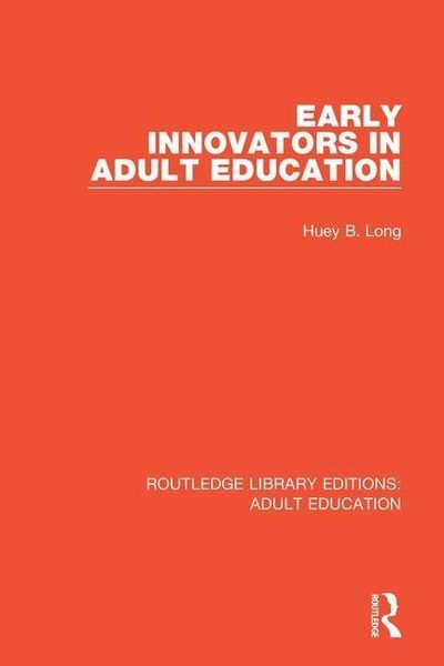 Long, H: Early Innovators in Adult Education