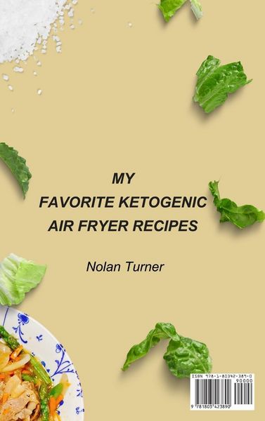 Produktbild: My Favorite Ketogenic Air Freyer Recipes