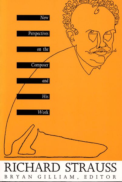 Richard Strauss: New Perspectives on the Composer and His Work