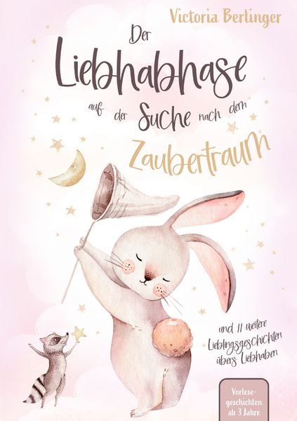 Der Liebhabhase auf der Suche nach dem Zaubertraum!, Taschenbuch von Victoria Berlinger, Lucid Page Media, 9783691041200