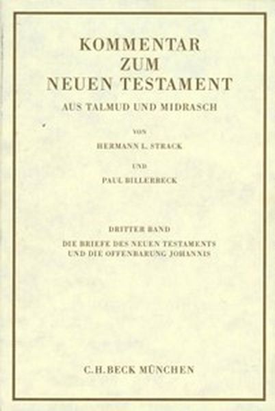 Produktbild: Kommentar zum Neuen Testament aus Talmud und Midrasch Bd. 3: Die Briefe des Neuen Testaments und die Offenbarung Johannis