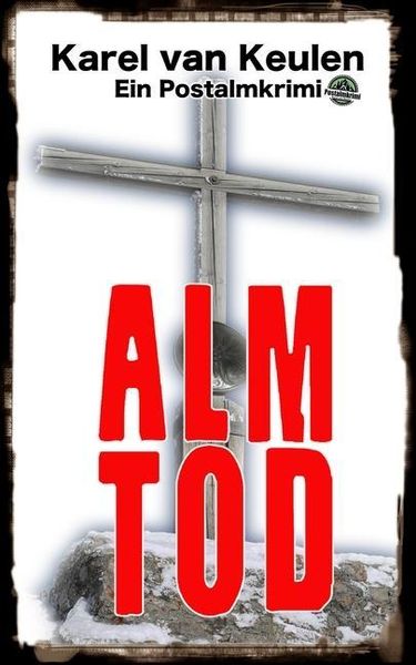 Produktbild: Almtod: Ein Postalmkrimi