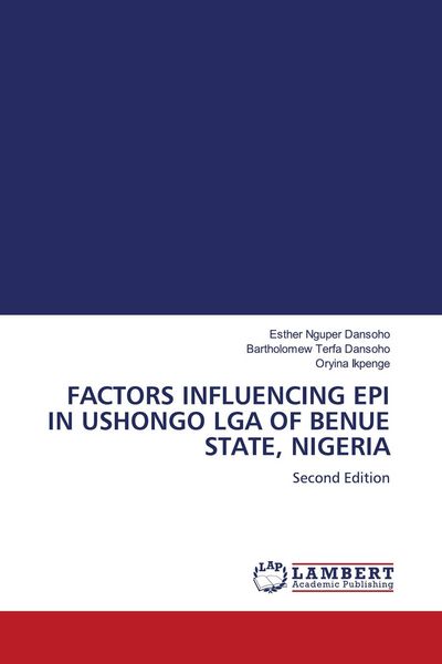 Produktbild: FACTORS INFLUENCING EPI IN USHONGO LGA OF BENUE STATE, NIGERIA