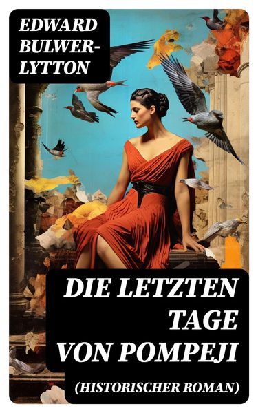 Produktbild: Die letzten Tage von Pompeji (Historischer Roman)