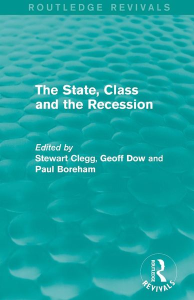Produktbild: The State, Class and the Recession (Routledge Revivals)