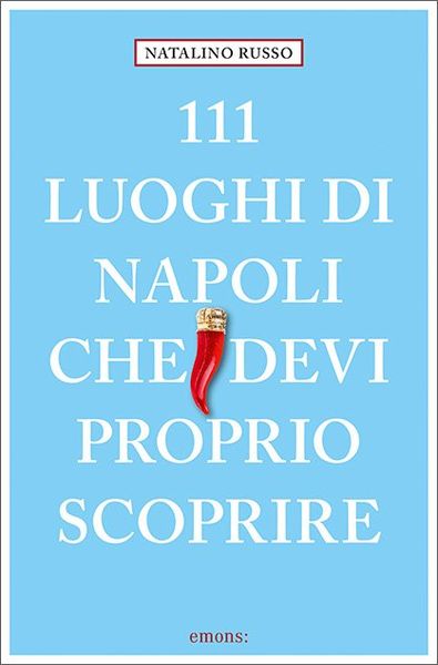 Produktbild: 111 luoghi di Napoli che devi proprio scoprire
