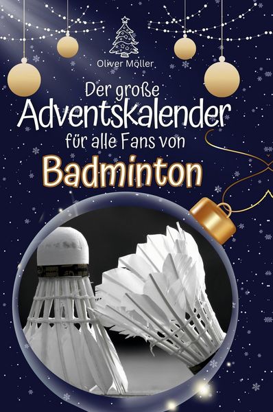 Produktbild: Der gro&szlig;e Adventskalender f&uuml;r alle Fans von Badminton