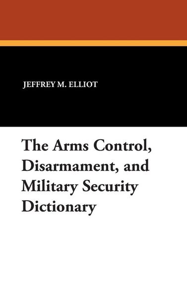 Produktbild: The Arms Control, Disarmament, and Military Security Dictionary