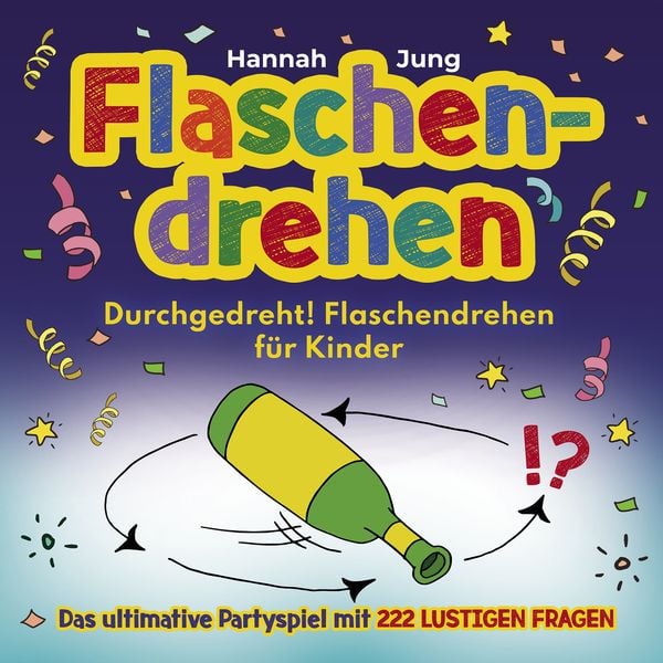 Produktbild: Durchgedreht! Flaschendrehen für Kinder