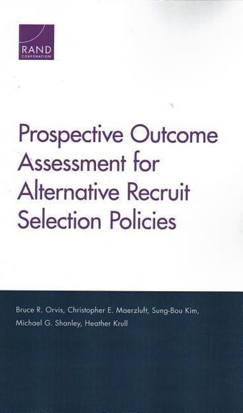 Produktbild: Prospective Outcome Assessment for Alternative Recruit Selection Policies