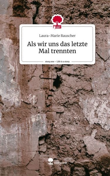 Produktbild: Als wir uns das letzte Mal trennten. Life is a Story - story.one