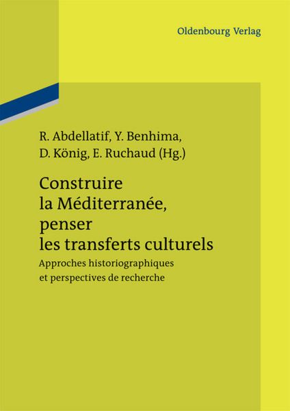 Produktbild: Construire la M&eacute;diterran&eacute;e, penser les transferts culturels
