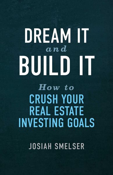 Produktbild: Dream It and Build It - How to Crush Your Real Estate Investing Goals