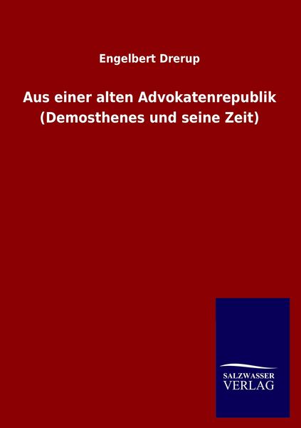 Produktbild: Aus einer alten Advokatenrepublik (Demosthenes und seine Zeit)