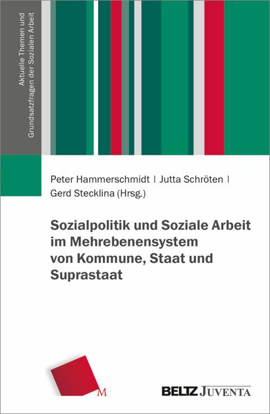 Produktbild: Sozialpolitik und Soziale Arbeit im Mehrebenensystem von Kommune, Staat und Suprastaat
