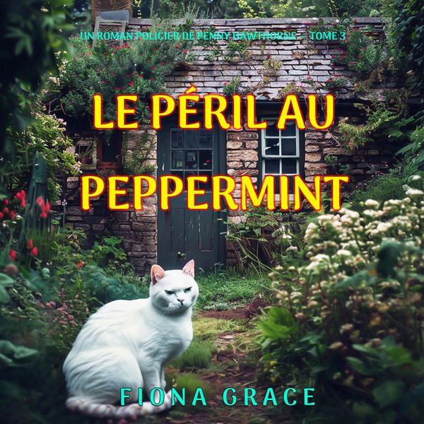 Le péril au peppermint (Un roman policier de Penny Hawthorne — tome 3) - Fiona Grace, Audio, 9798261402855